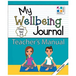 My Wellbeing Journal Teacher's Manual Primary Years 5-6