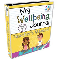 My Wellbeing Journal Teacher's Manual Primary Years Foundation